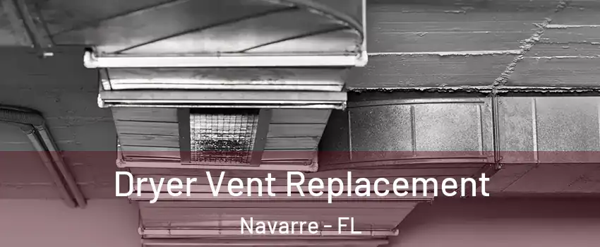  Dryer Vent Replacement Navarre - FL