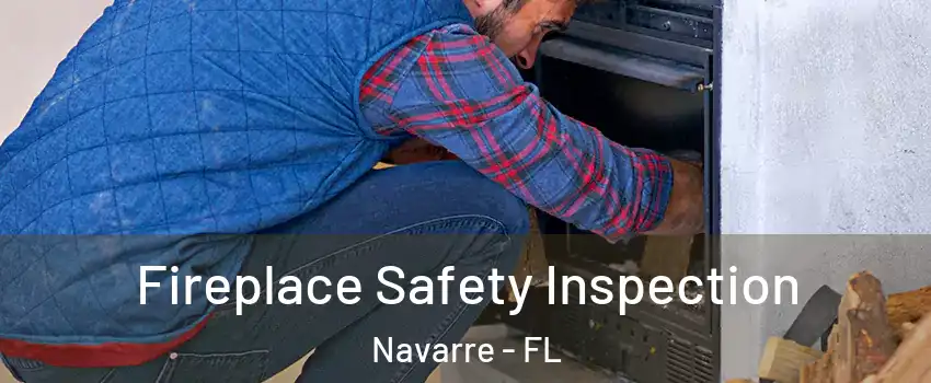  Fireplace Safety Inspection Navarre - FL