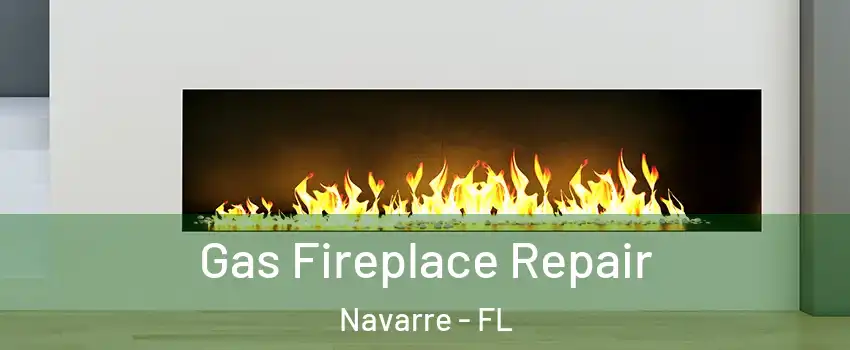  Gas Fireplace Repair Navarre - FL