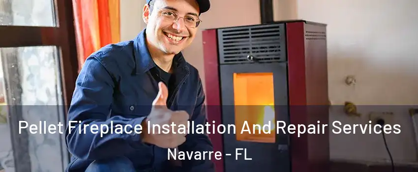  Pellet Fireplace Installation And Repair Services Navarre - FL