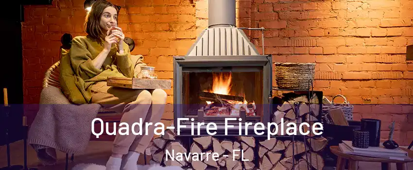  Quadra-Fire Fireplace Navarre - FL
