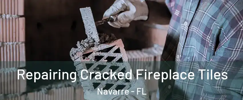  Repairing Cracked Fireplace Tiles Navarre - FL