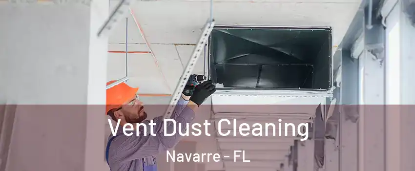  Vent Dust Cleaning Navarre - FL